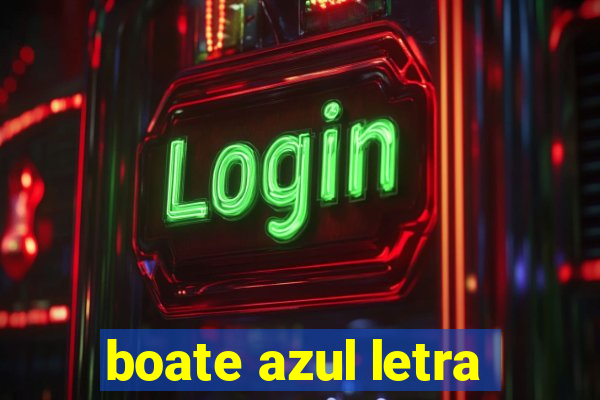 boate azul letra